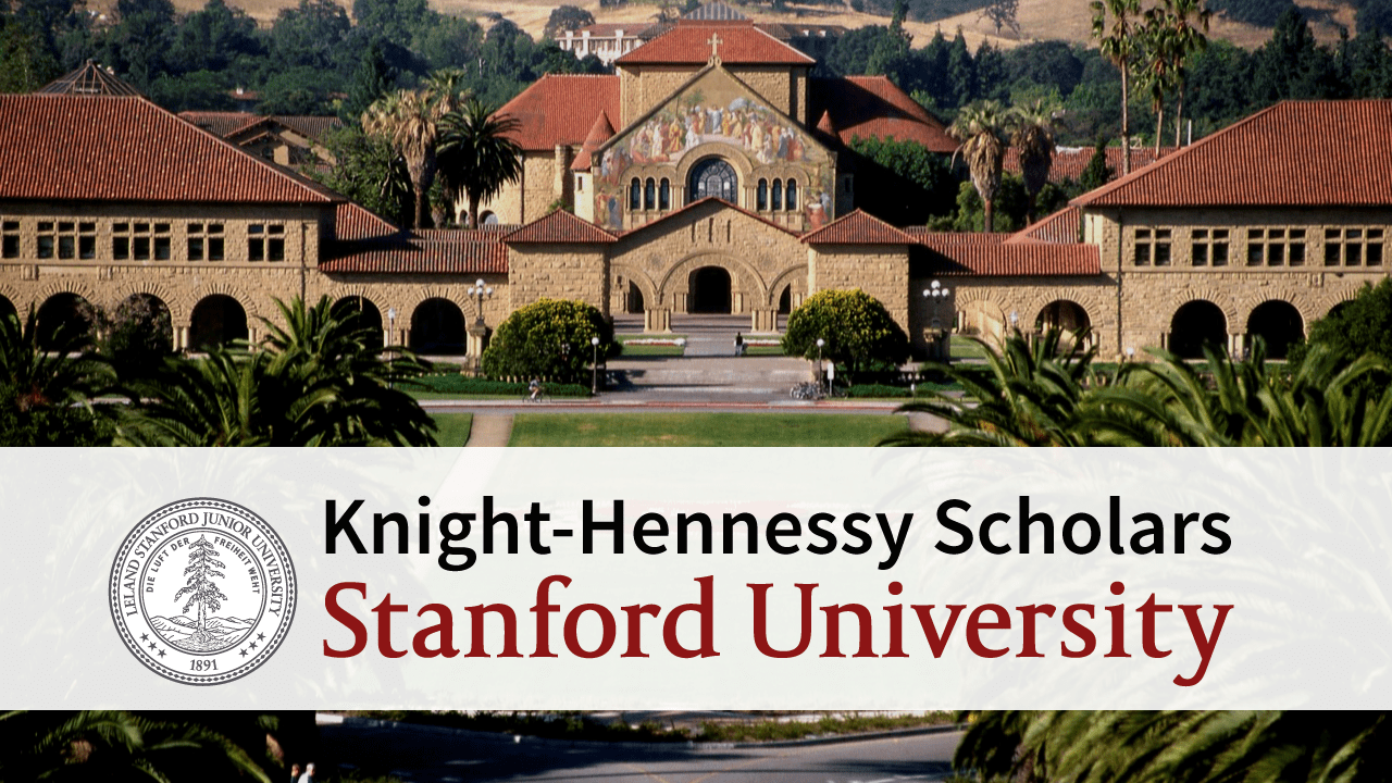 Stanford University Scholarship Program 2021 Knight Hennessy (Fully Funded)